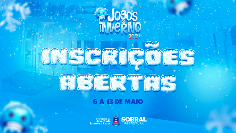 Prefeitura abre inscrições para os Jogos de Inverno de Sobral 2024 na segunda...